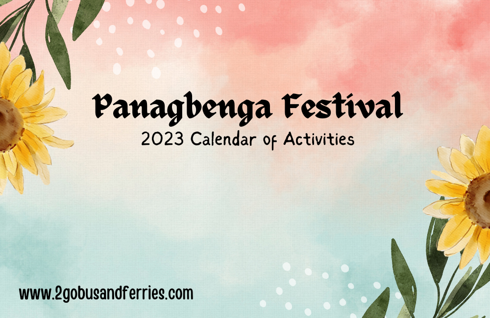 2023 Panagbenga Baguio Flower Festival Calendar of Activities - 2Go Bus ...