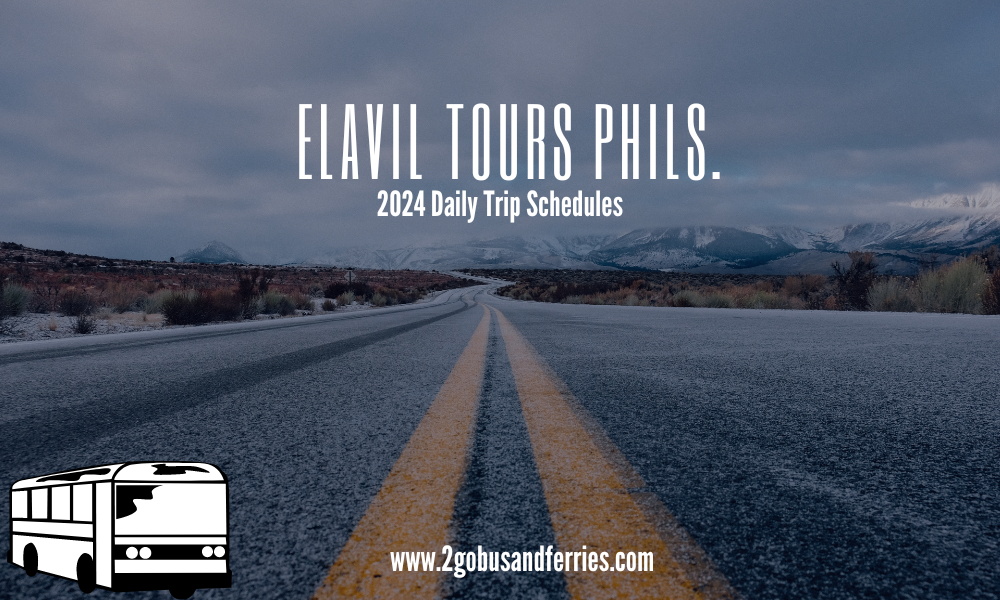 2024 Elavil Tours Trip Schedules 2Go Bus and Ferries