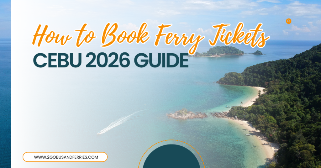 How-to-Book-Ferry-Tickets-in-Cebu-2026-Guide-Step-by-Step-for-First-Time-Travelers.p