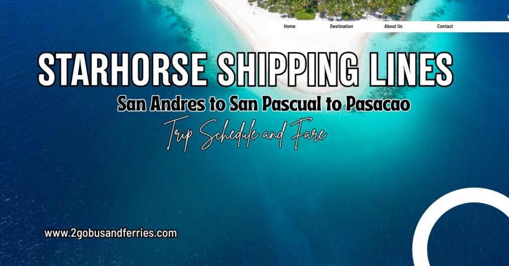 Starhorse-Shipping-Lines-San-Andres-to-San-Pascual-to-Pasacao-Trip-Schedule.