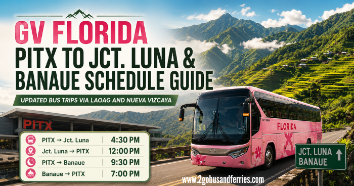 GV-Florida-PITX-to-Jct.-Luna-and-Banaue-Schedule-Guide